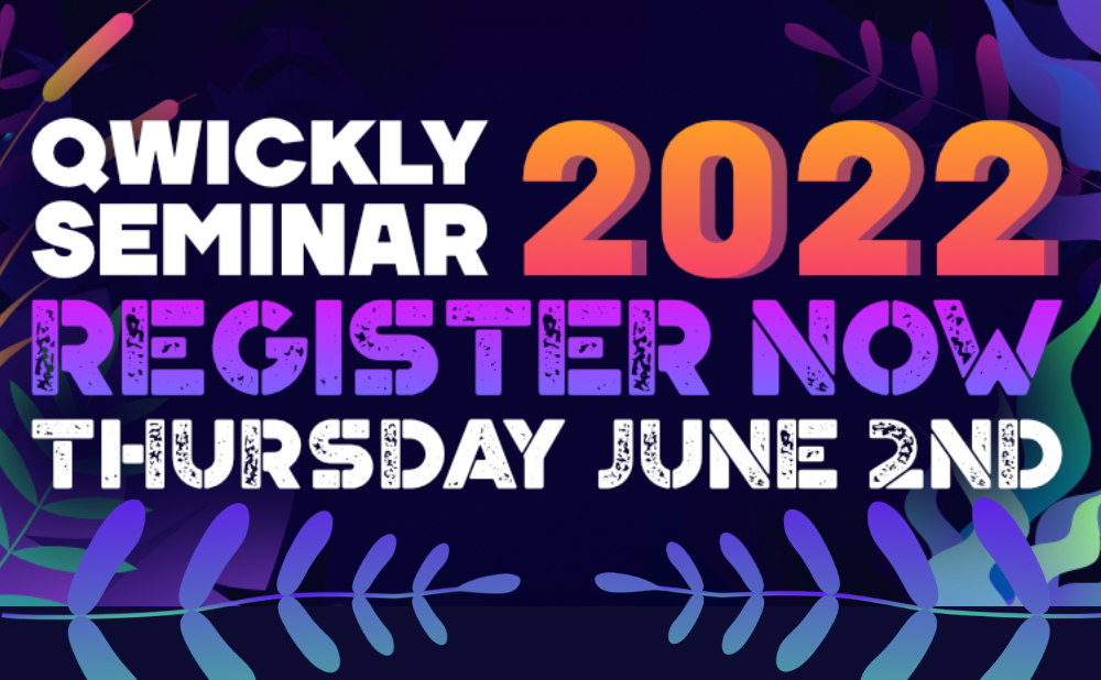 Get Ready to Watch your Learning Institution Blossom by Attending Qwickly Seminar 2022!